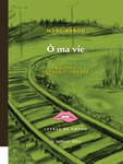 Couverture de Ô ma vie